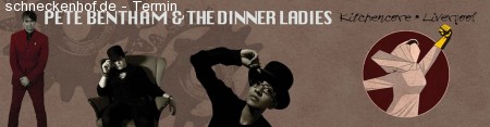Pete Bentham & The Dinner Ladies Werbeplakat