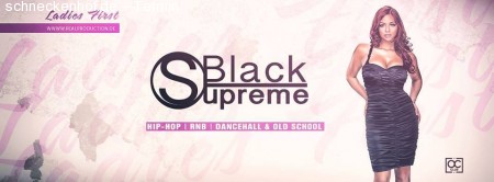 BLACK SUPREME - Ladies First Werbeplakat