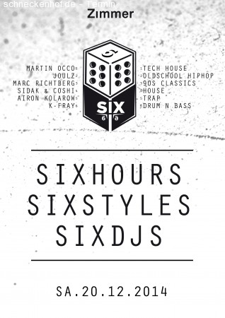 SIX. Six Styles. Six DJs Werbeplakat