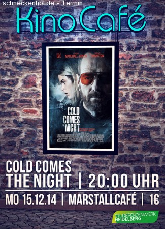 KinoCafé - Cold Comes The Night Werbeplakat