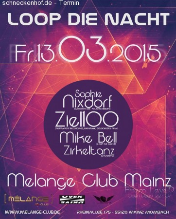 ++Loop die Nacht @ Melange Club Mainz++ Werbeplakat