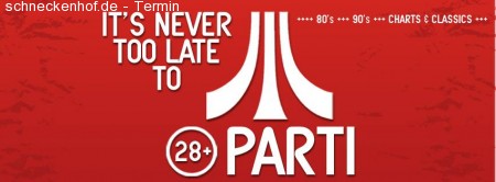 It`s never too late to PARTI! Werbeplakat
