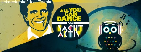 „NachtAktiv“ meets „All You Can Dance” Werbeplakat