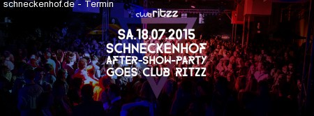 After-Show-Party Schneckenhof @ClubRitzz Werbeplakat