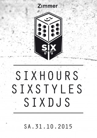 Six: Six Styles. Six DJs. Six Hours Werbeplakat