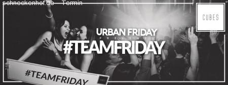 Urban Friday pres. #Teamfriday Werbeplakat