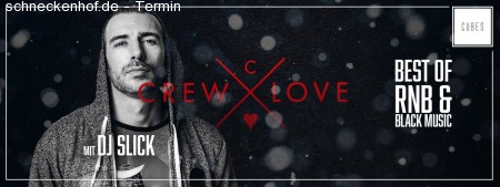 Crew Love pres. DJ Slick I CUBES Mannhei Werbeplakat