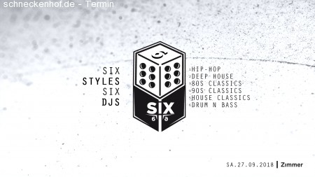 SIX: SIX Styles. SIX DJS. SIX HOURS Werbeplakat