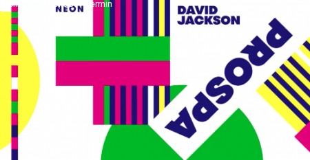NEON presents PROSPA & DAVID JACKSON Werbeplakat