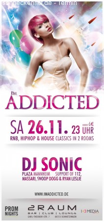 I'm Addicted mit DJ Sonic Werbeplakat