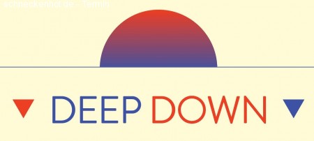 Deep Down Werbeplakat