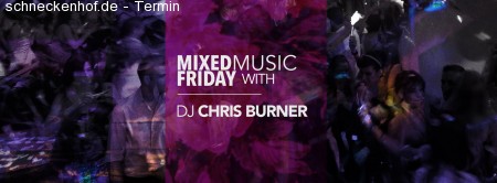 Chris Burner / Mixed Music Friday Werbeplakat