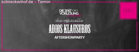 Adios Klausuros – Aftershow Im Cubes Werbeplakat